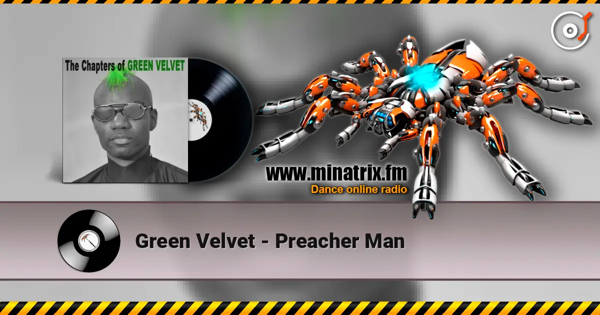 Green Velvet - Preacher Man escuchar online en alta calidad | Minatrix.FM