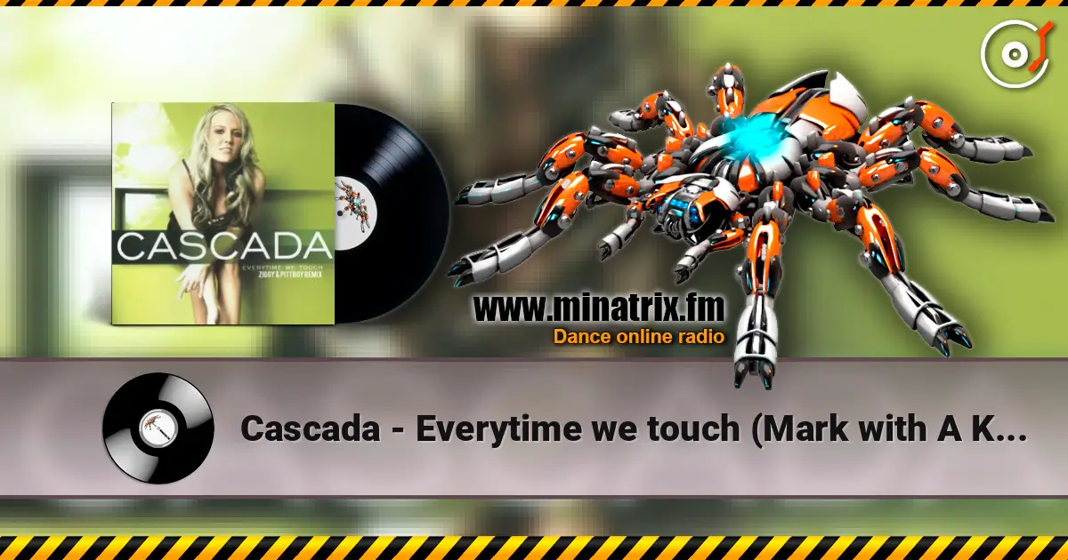 Cascada - Everytime we touch (Mark with A K remix) escuchar online en alta calidad | Minatrix.FM