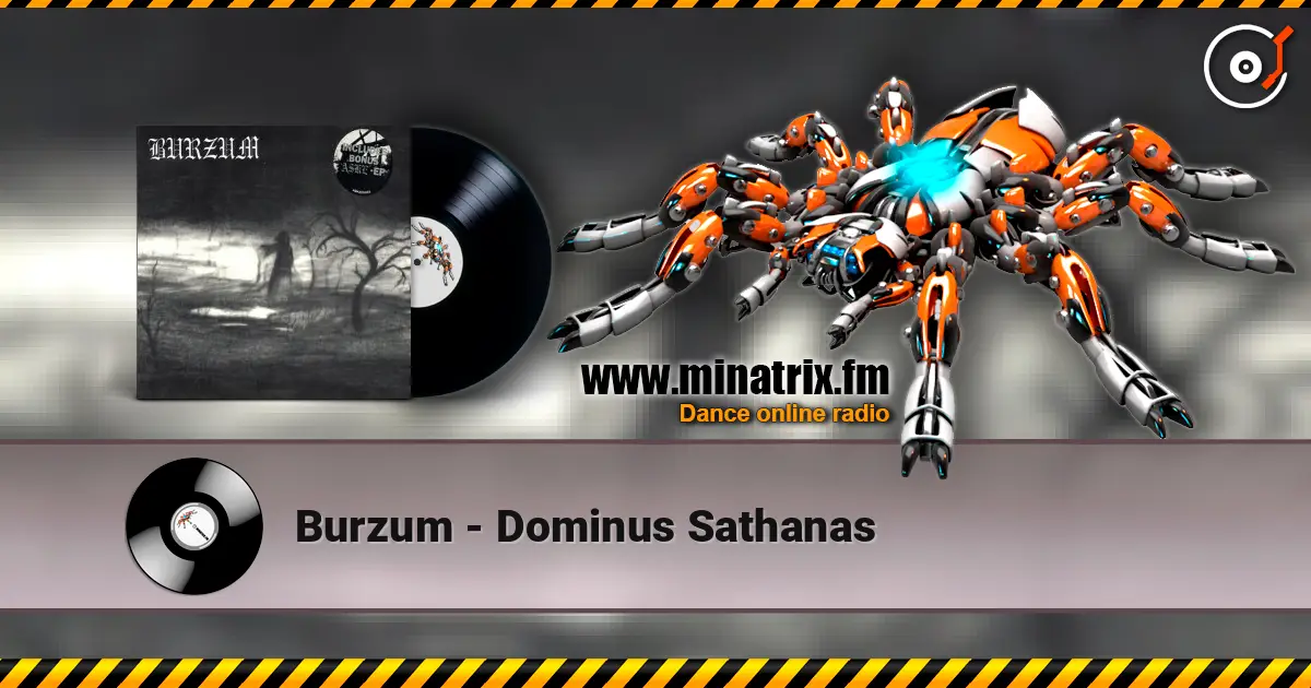 Burzum - Dominus Sathanas escuchar online en alta calidad | Minatrix.FM