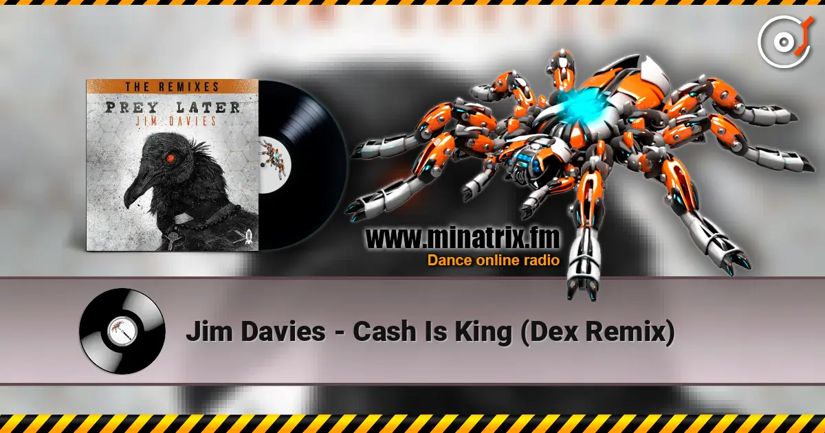 Jim Davies - Cash Is King (Dex Remix) escuchar online en alta calidad | Minatrix.FM