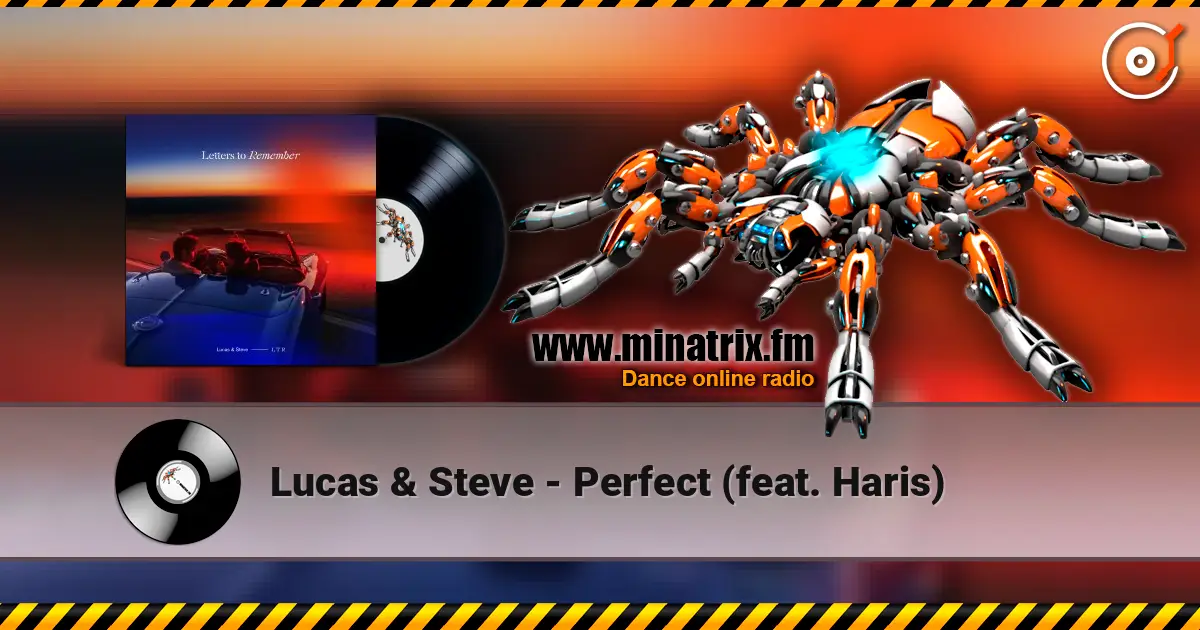Lucas & Steve - Perfect (feat. Haris) escuchar online en alta calidad | Minatrix.FM