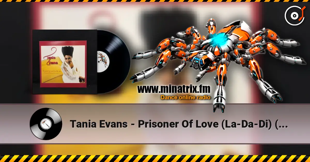 Tania Evans - Prisoner Of Love (La-Da-Di) (Love Radio Mix) listen online in high quality | Minatrix.FM