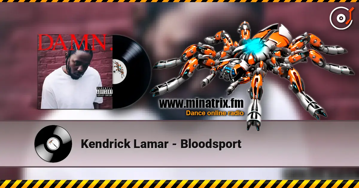 Kendrick Lamar - Bloodsport слухати онлайн у високій якості | Minatrix.FM