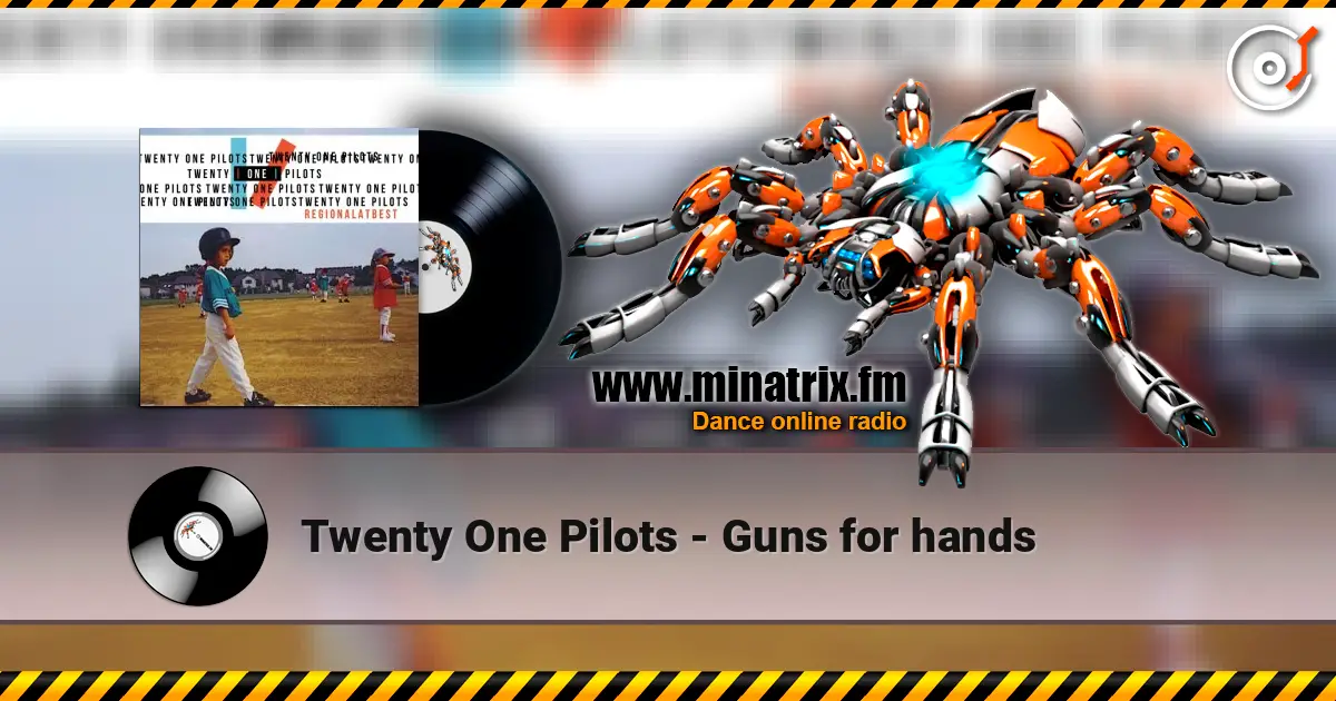 Twenty One Pilots - Guns for hands escuchar online en alta calidad | Minatrix.FM