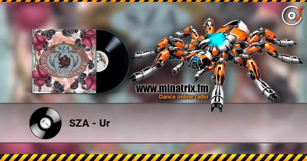 SZA - Ur слухати онлайн у високій якості | Minatrix.FM