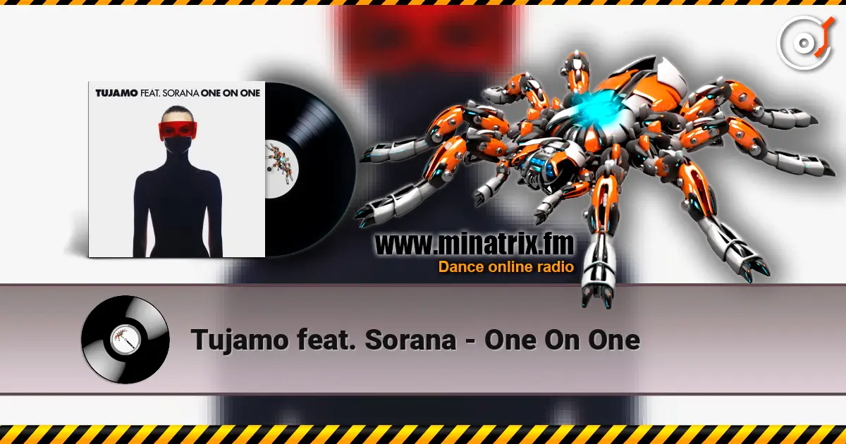 Tujamo feat. Sorana - One On One escuchar online en alta calidad | Minatrix.FM