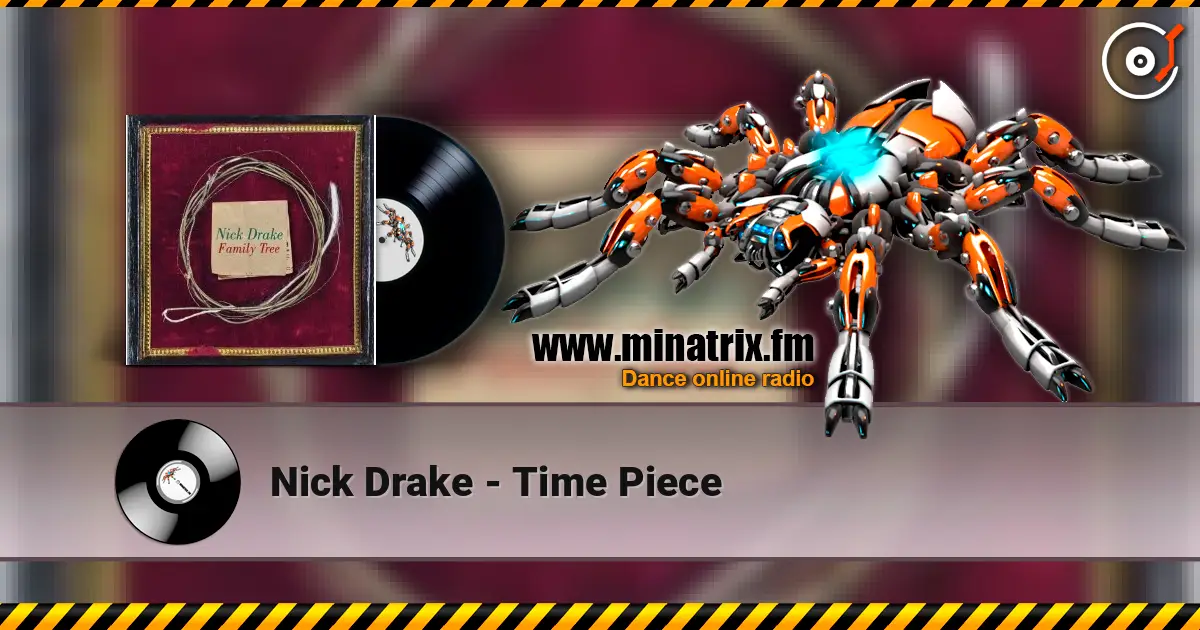 Nick Drake - Time Piece listen online in high quality | Minatrix.FM