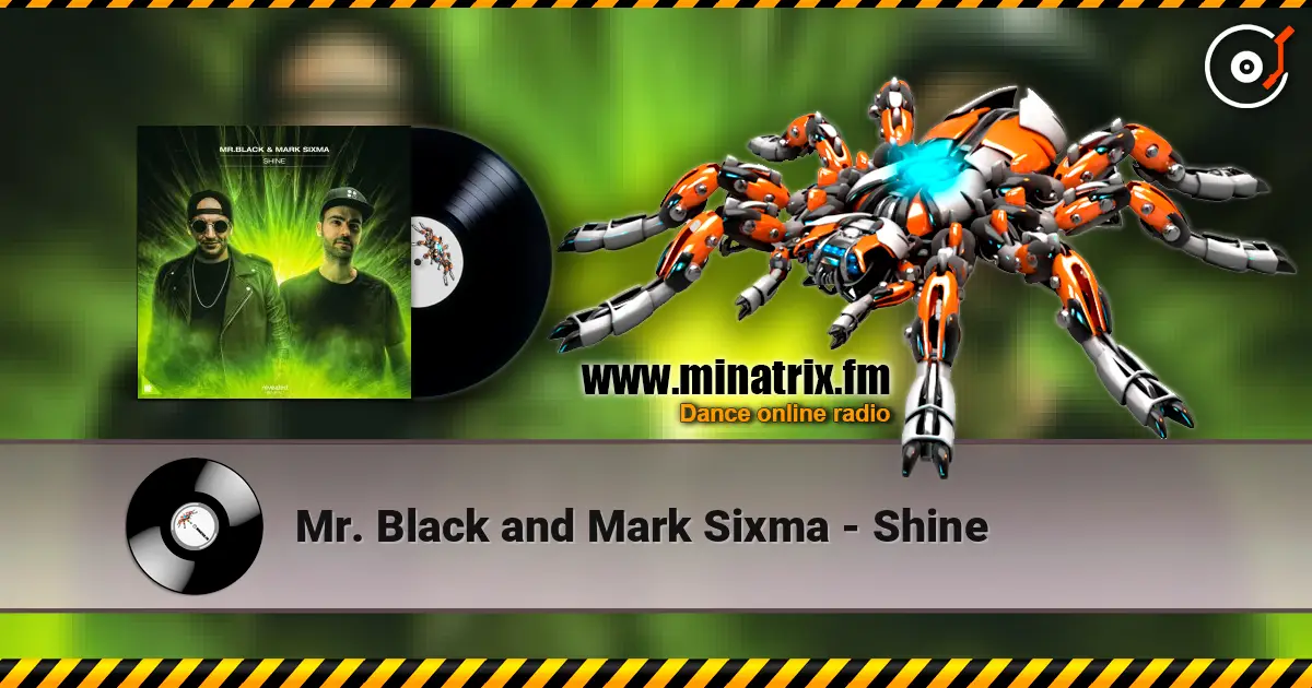 Mr. Black and Mark Sixma - Shine escuchar online en alta calidad | Minatrix.FM