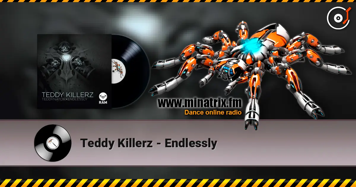 Teddy Killerz - Endlessly escuchar online en alta calidad | Minatrix.FM