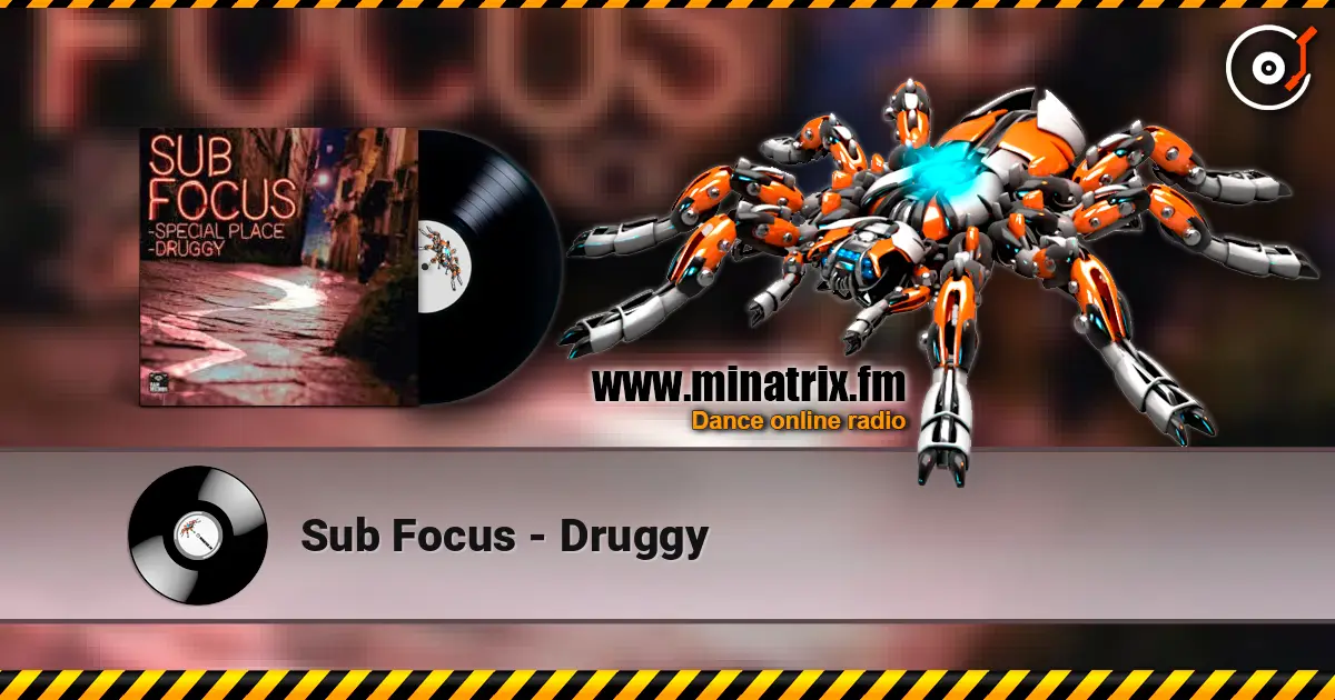 Sub Focus - Druggy слухати онлайн у високій якості | Minatrix.FM
