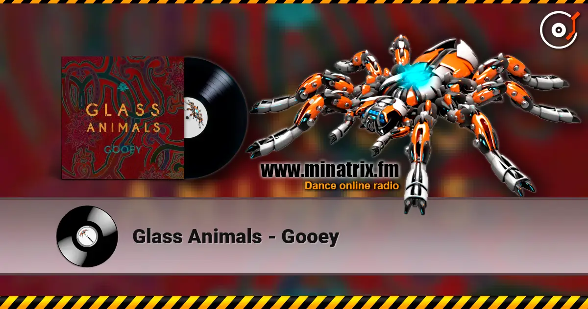 Glass Animals - Gooey listen online in high quality | Minatrix.FM