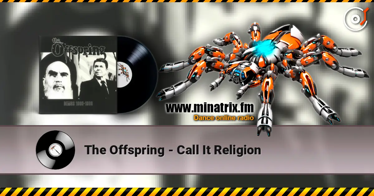 The Offspring - Call It Religion escuchar online en alta calidad | Minatrix.FM