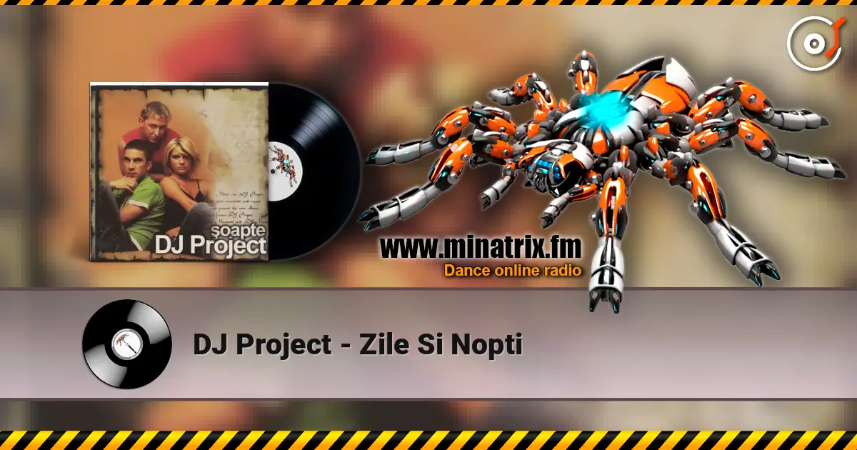 DJ Project - Zile Si Nopti listen online in high quality | Minatrix.FM
