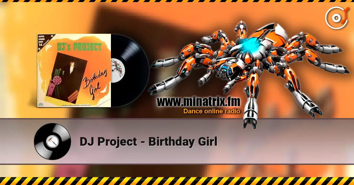 DJ Project - Birthday Girl escuchar online en alta calidad | Minatrix.FM