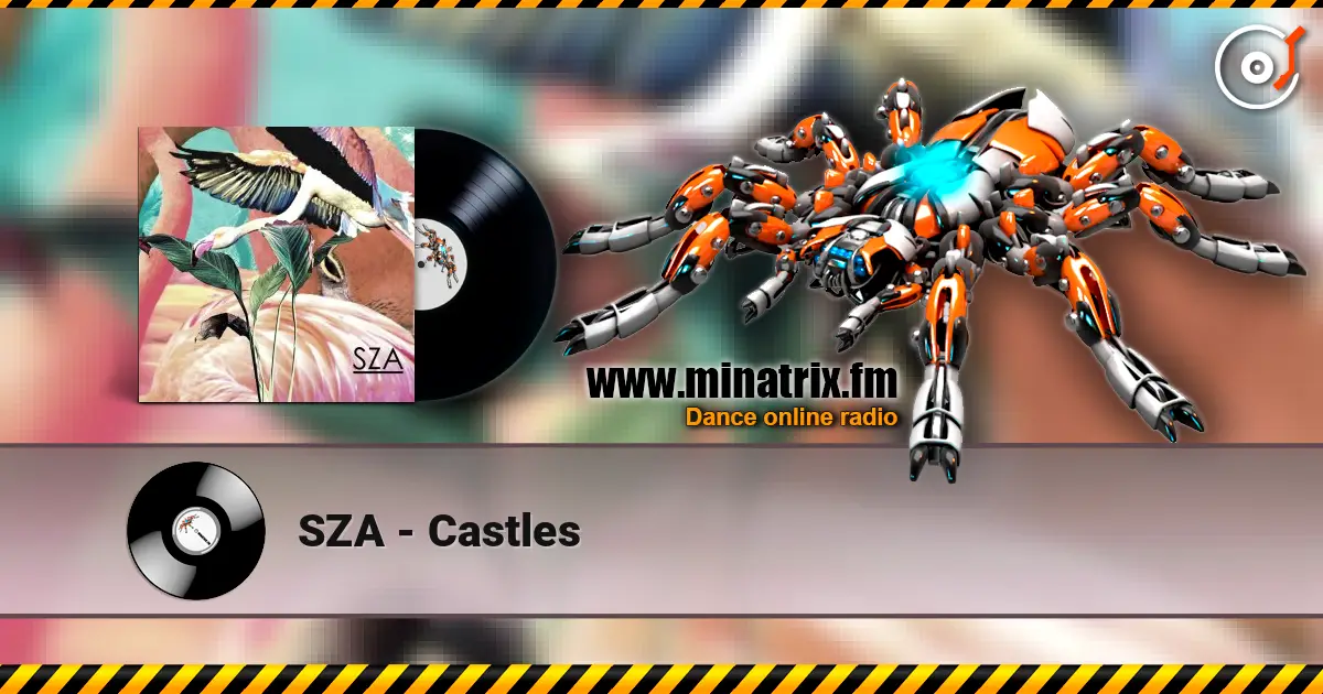 SZA - Castles escuchar online en alta calidad | Minatrix.FM