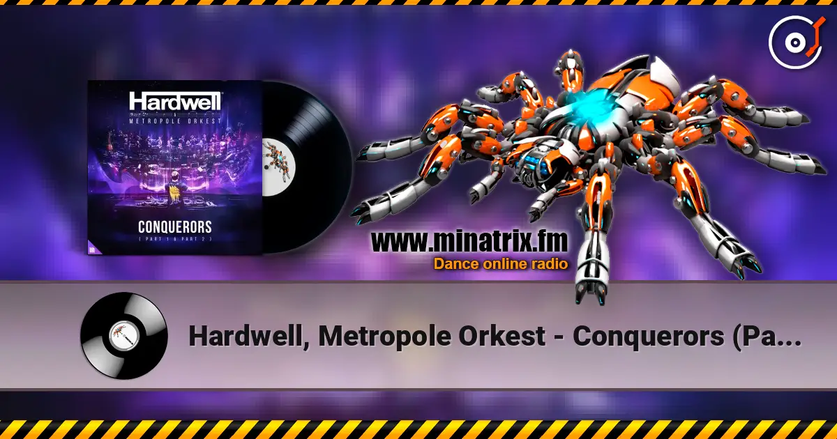 Hardwell, Metropole Orkest - Conquerors (Part Two) escuchar online en alta calidad | Minatrix.FM