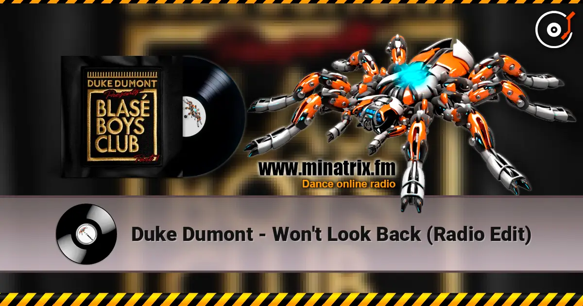 Duke Dumont - Won't Look Back (Radio Edit) escuchar online en alta calidad | Minatrix.FM