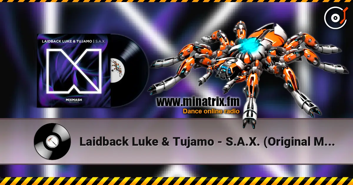 Laidback Luke & Tujamo - S.A.X. (Original Mix) escuchar online en alta calidad | Minatrix.FM
