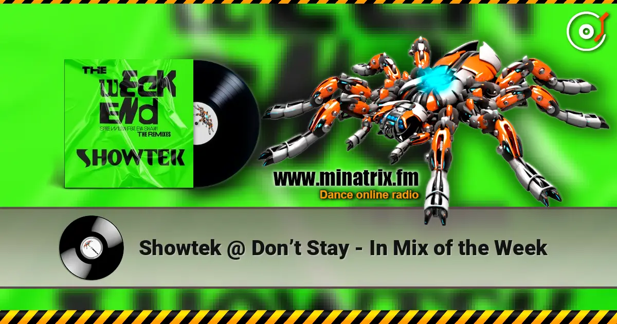 Showtek  @ Don’t Stay - In Mix of the Week escuchar online en alta calidad | Minatrix.FM