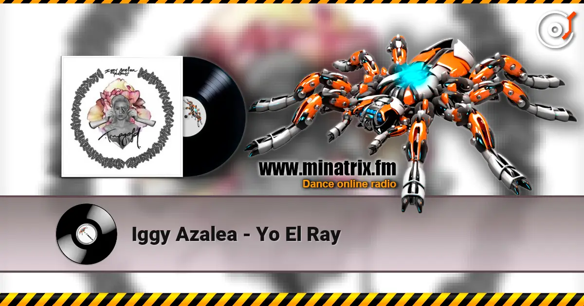 Iggy Azalea - Yo El Ray escuchar online en alta calidad | Minatrix.FM