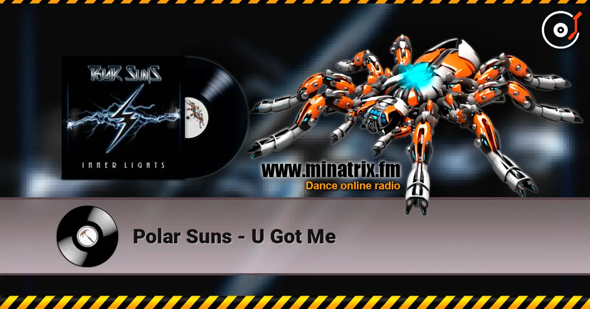 Polar Suns - U Got Me escuchar online en alta calidad | Minatrix.FM