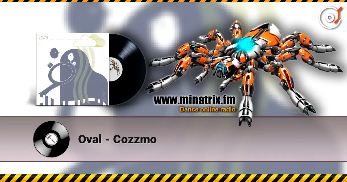 Oval - Cozzmo escuchar online en alta calidad | Minatrix.FM