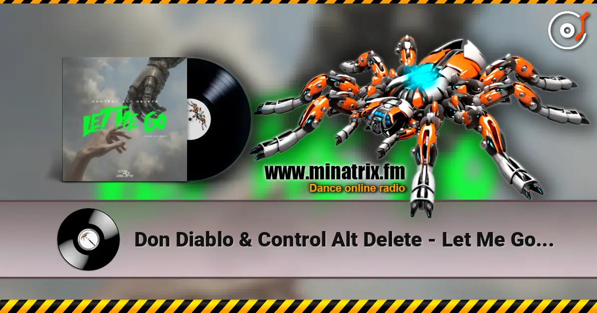Don Diablo & Control Alt Delete - Let Me Go (Find My Way) слухати онлайн у високій якості | Minatrix.FM