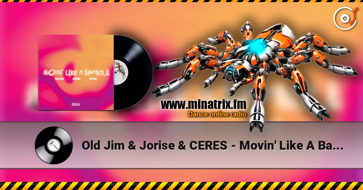 Old Jim & Jorise & CERES - Movin' Like A Bambole слухати онлайн у високій якості | Minatrix.FM