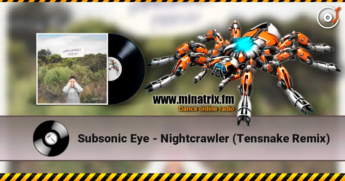 Subsonic Eye - Nightcrawler (Tensnake Remix) escuchar online en alta calidad | Minatrix.FM