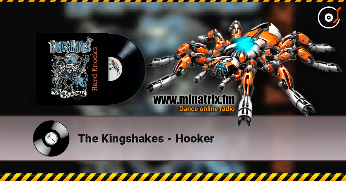 The Kingshakes - Hooker escuchar online en alta calidad | Minatrix.FM