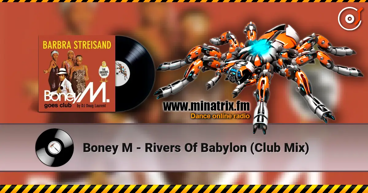 Boney M - Rivers Of Babylon (Club Mix) escuchar online en alta calidad | Minatrix.FM