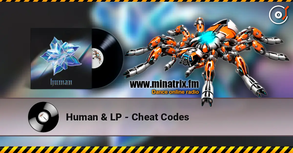 Human & LP - Cheat Codes слухати онлайн у високій якості | Minatrix.FM