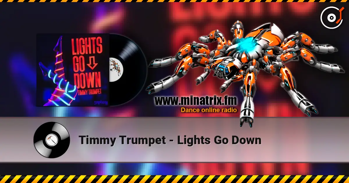 Timmy Trumpet - Lights Go Down слухати онлайн у високій якості | Minatrix.FM