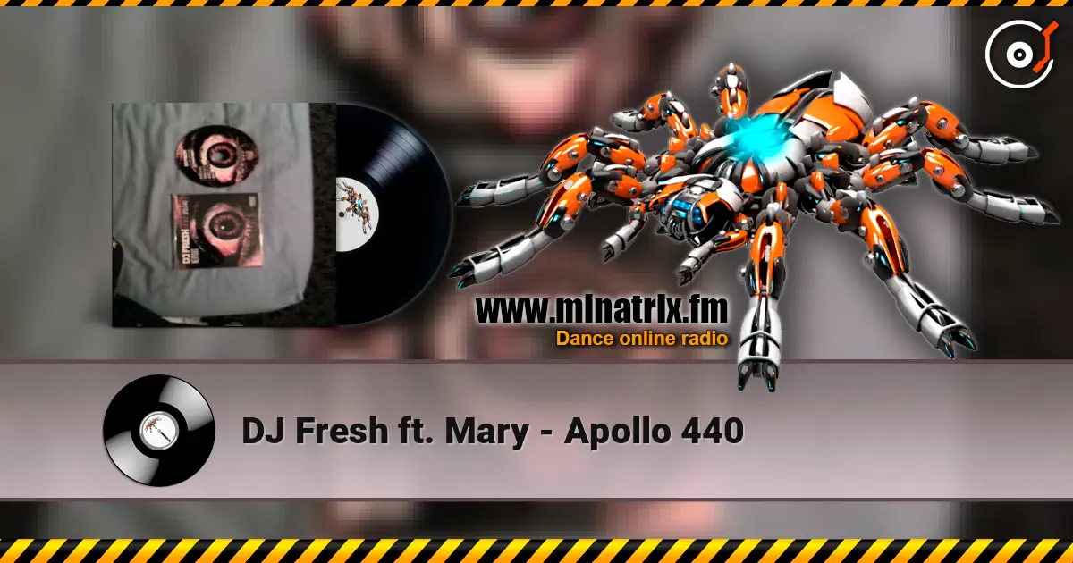 DJ Fresh ft. Mary - Apollo 440 слухати онлайн у високій якості | Minatrix.FM