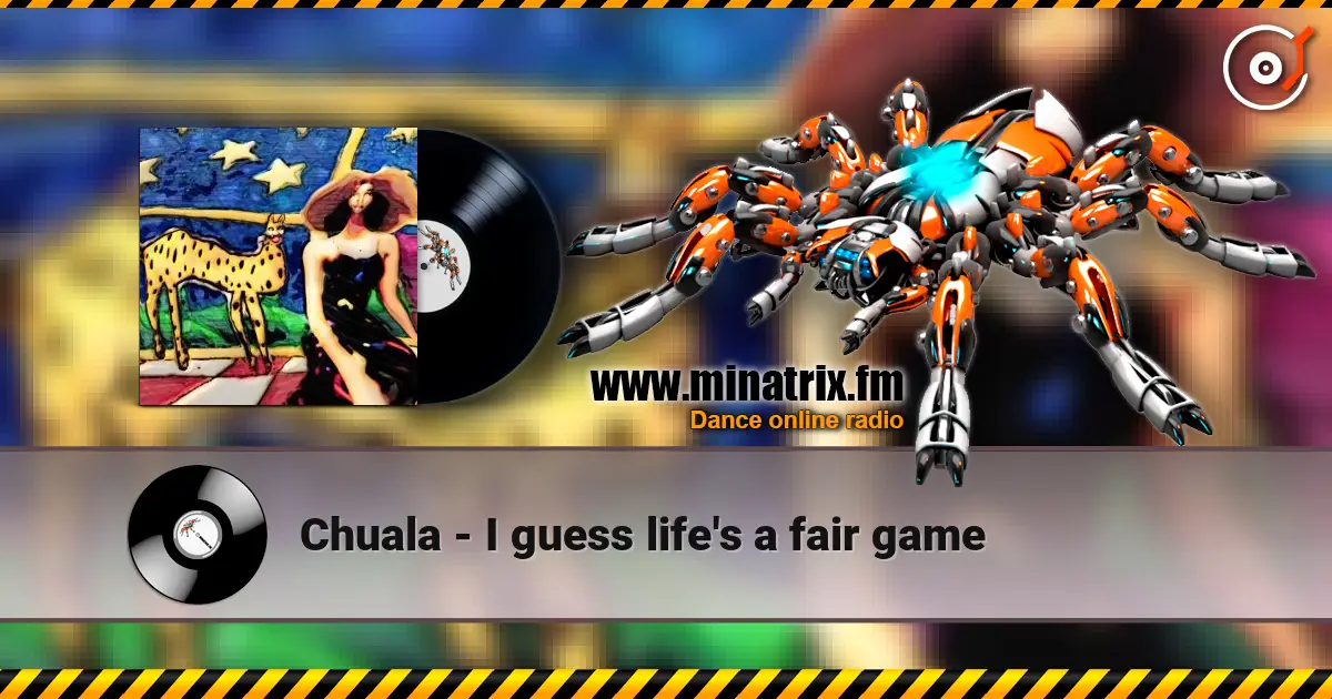 Chuala - I guess life's a fair game escuchar online en alta calidad | Minatrix.FM
