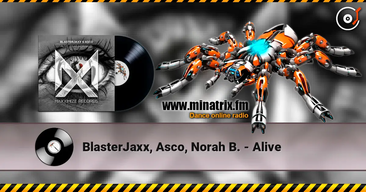 BlasterJaxx, Asco, Norah B. - Alive escuchar online en alta calidad | Minatrix.FM