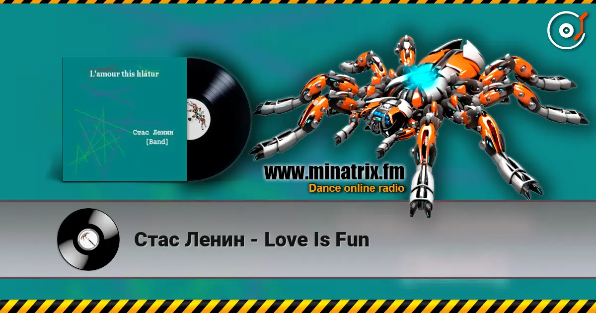 Стас Ленин - Love Is Fun escuchar online en alta calidad | Minatrix.FM