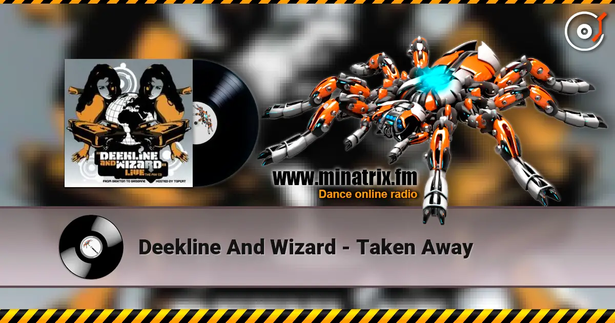 Deekline And Wizard - Taken Away escuchar online en alta calidad | Minatrix.FM