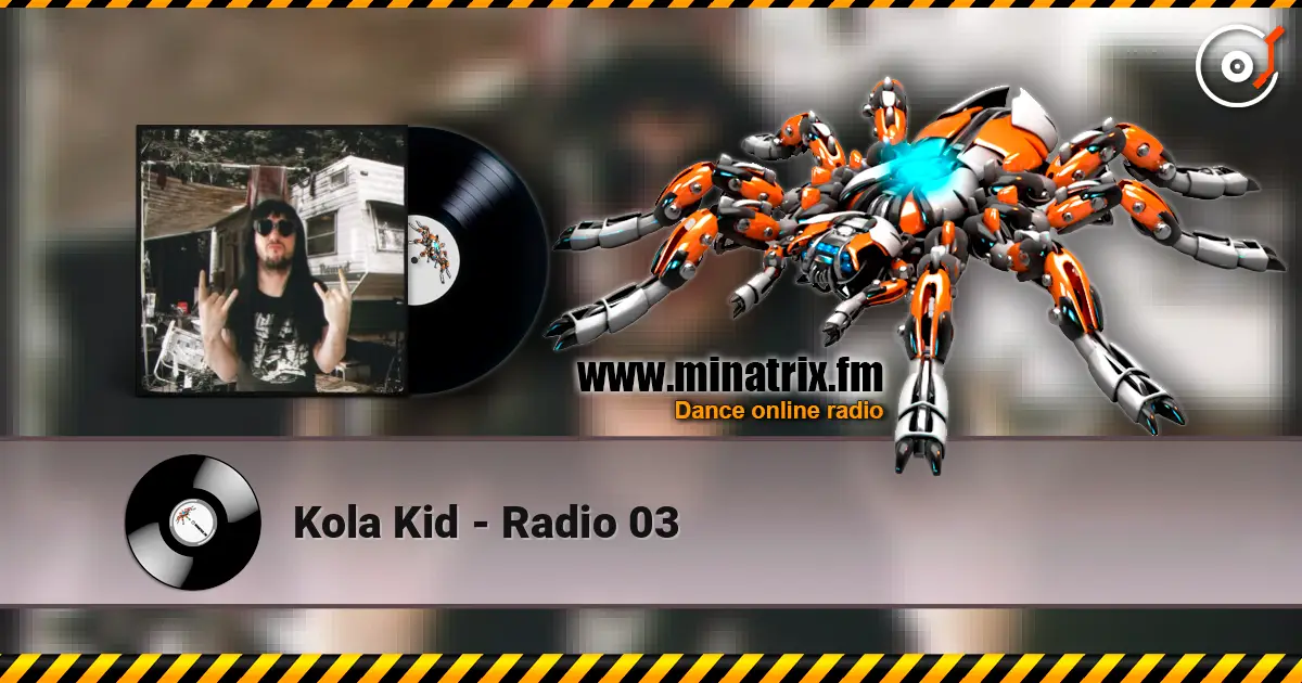 Kola Kid - Radio 03 listen online in high quality | Minatrix.FM