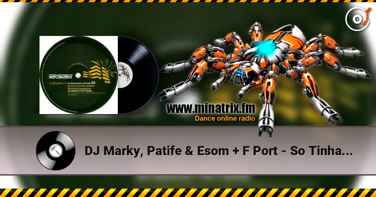 DJ Marky, Patife & Esom + F Port - So Tinha Que Ser Com Voce escuchar online en alta calidad | Minatrix.FM