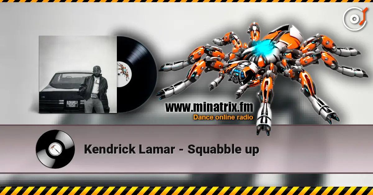 Kendrick Lamar - Squabble up escuchar online en alta calidad | Minatrix.FM