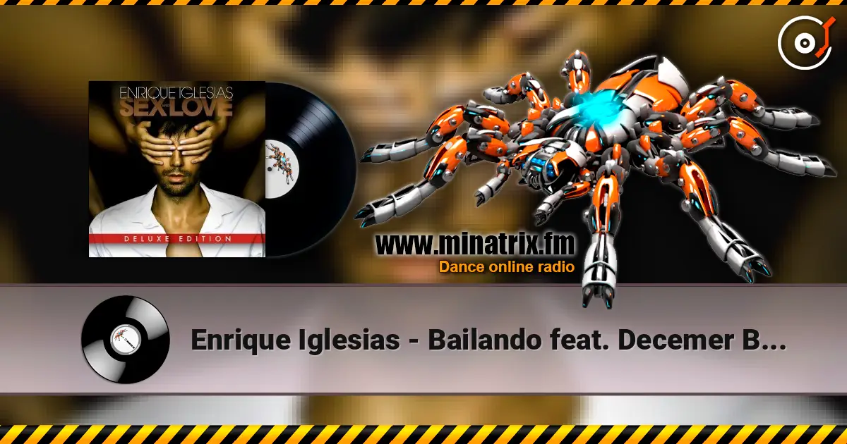 Enrique Iglesias - Bailando feat. Decemer Bueno & Gente de Zona слухати онлайн у високій якості | Minatrix.FM