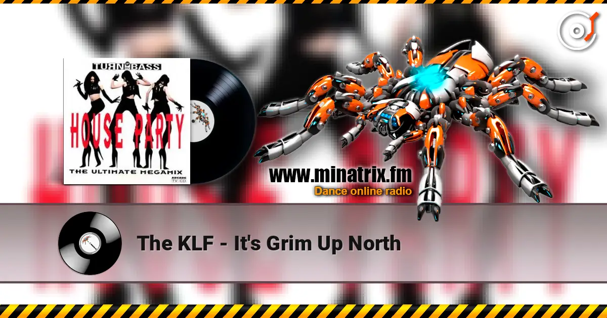 The KLF - It's Grim Up North escuchar online en alta calidad | Minatrix.FM