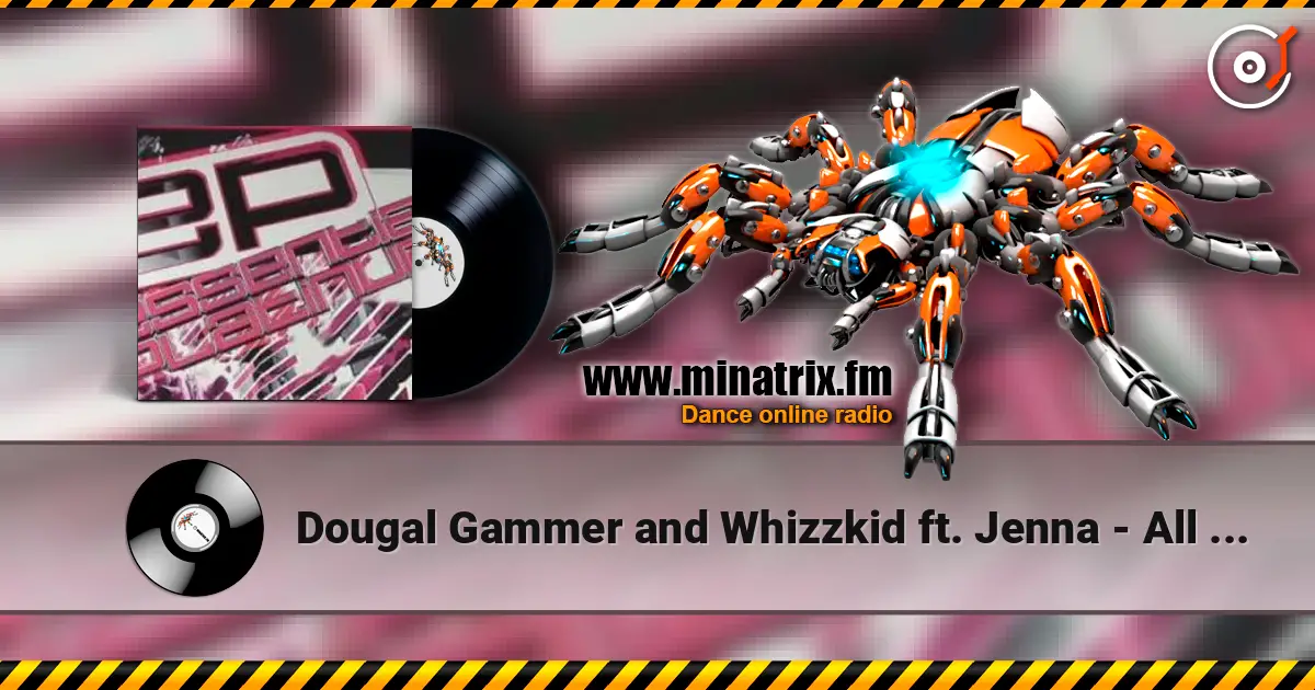 Dougal Gammer and Whizzkid ft. Jenna - All my life escuchar online en alta calidad | Minatrix.FM