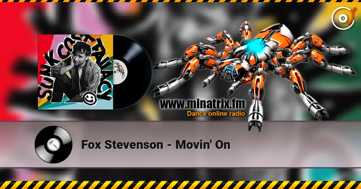 Fox Stevenson - Movin' On escuchar online en alta calidad | Minatrix.FM
