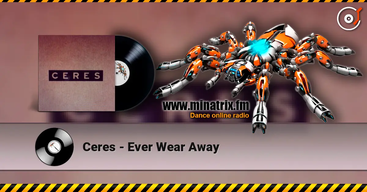 Ceres - Ever Wear Away listen online in high quality | Minatrix.FM