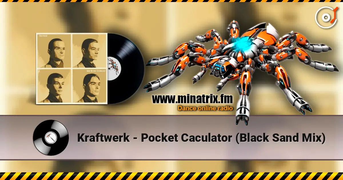 Kraftwerk - Pocket Caculator (Black Sand Mix) escuchar online en alta calidad | Minatrix.FM