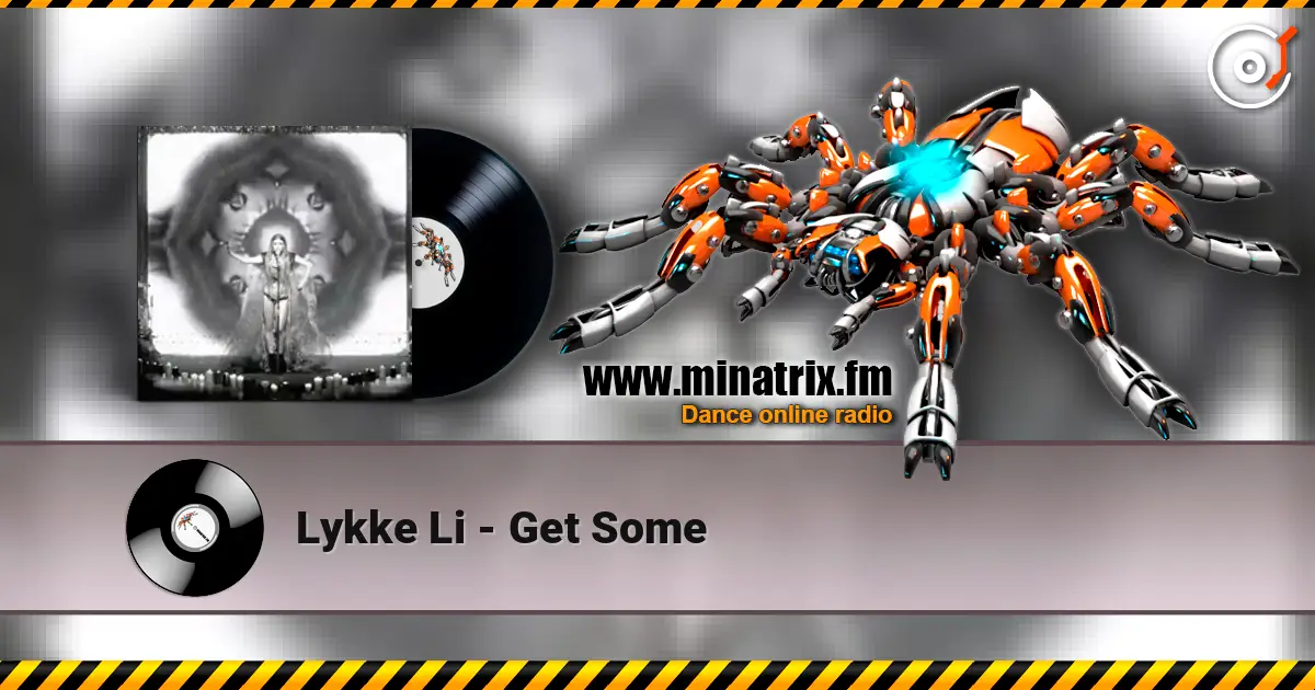 Lykke Li - Get Some escuchar online en alta calidad | Minatrix.FM