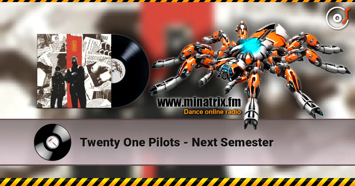 Twenty One Pilots - Next Semester listen online in high quality | Minatrix.FM