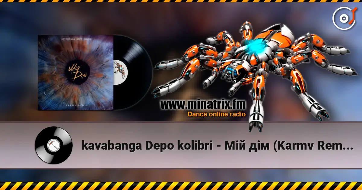 kavabanga Depo kolibri - Мій дім (Karmv Remix 2025) escuchar online en alta calidad | Minatrix.FM